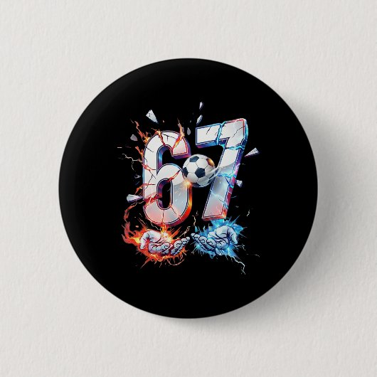 67 Fußball Sechs Sieben Fußball 6 7 Kinder Jungen Button (Vorderseite)