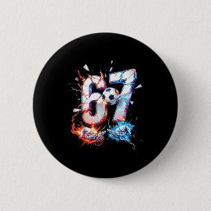 67 Fußball Sechs Sieben Fußball 6 7 Kinder Jungen  Button
