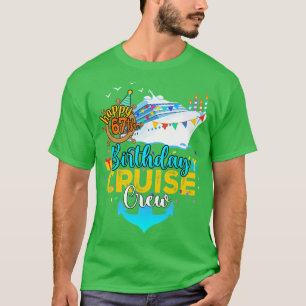67. Geburtstag Kreuzfahrt Crew T-Shirt