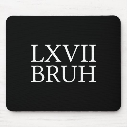 67 Geschichte Meme Sechs Sieben Bruh Lustige Gesch Mousepad (Vorne)