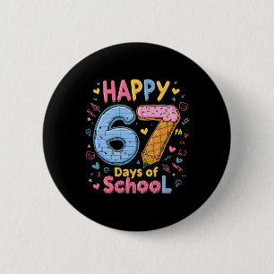 67 glückliche Schultage Six Seven Kinder Jungen Mä Button