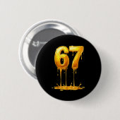 67 Gold Tropf Funny Sechs Sieben Meme Jungen Kinde Button (Vorne & Hinten)