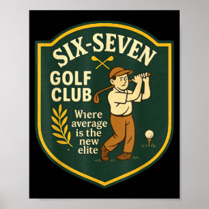 67 Golf Club Wo Durchschnitt Die Neue Elite Ist 6  Poster