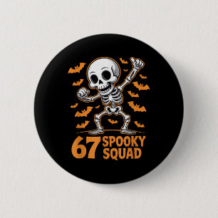 67 Grusel-Truppe Halloween-Skelett 6 7 Meme Sechs  Button