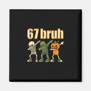 67 Halloween Bruh Lustiges Brainrot Meme Sechs Sie Magnet