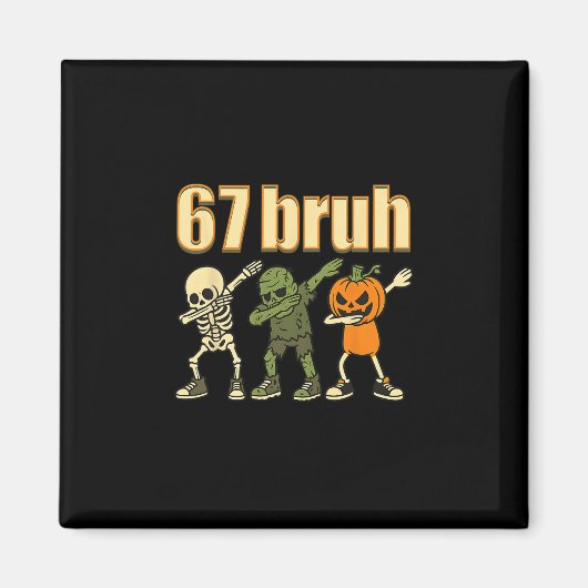 67 Halloween Bruh Lustiges Brainrot Meme Sechs Sie Magnet (Vorne)