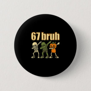 67 Halloween Bruh Lustiges Brainrot Meme Six Seven Button