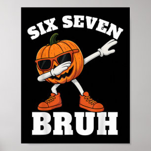 67 Halloween Lustiger Sechs Sieben Bruh Meme Brain Poster