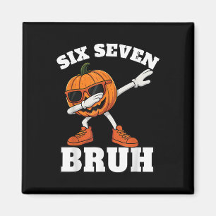 67 Halloween Lustiges Sechs Sieben Bruh Meme Brain Magnet