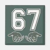 67 Hand Funny Six Seven Meme Generation Alpha Magnet (Vorne)