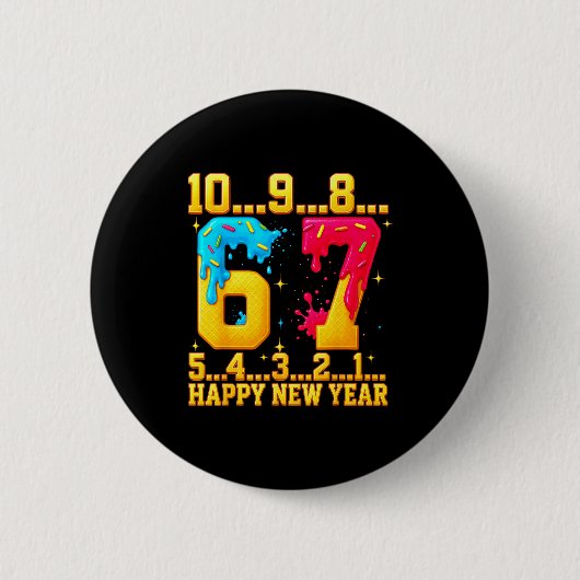 67 Happy New Year Six Seven Funny Countdown 2026 Button (Vorderseite)