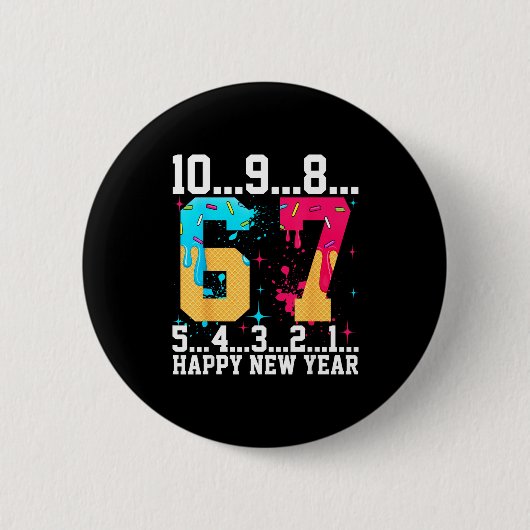 67 Happy New Year Six Seven Funny Countdown 2026 Button (Vorderseite)