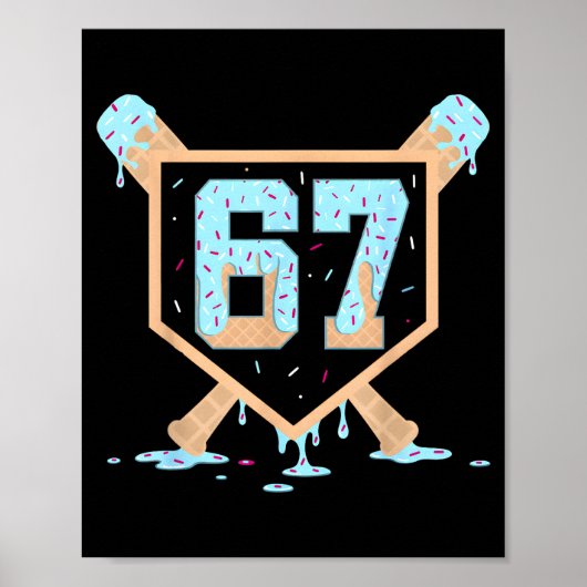 67 Ice Cream Drip Baseball Meme Funny Six Seven Ge Poster (Vorne)