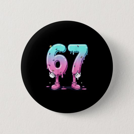 67 Ice Cream Drip (ck) Six Seven Meme For Gen Alph Button (Vorderseite)