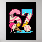 67 Ice Cream Drip Meme Funny Six Seven Gen Alpha S Poster (Vorne)