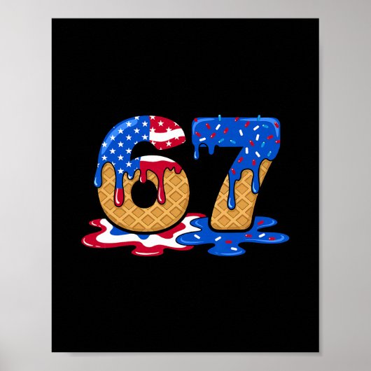 67 Ice Cream Drip Meme Funny Six Seven Gen Alpha S Poster (Vorne)