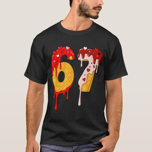 67 Ice Cream Drip Meme Funny Six Seven Valentine D T-Shirt (Vorderseite)