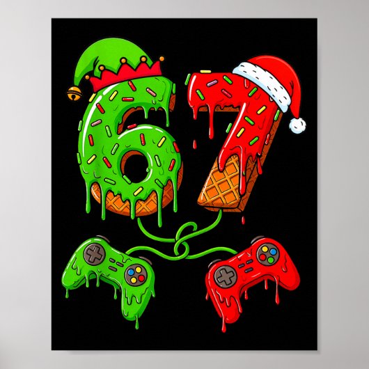 67 Ice Cream Drip Meme Gamer Six Seven Christmas B Poster (Vorne)