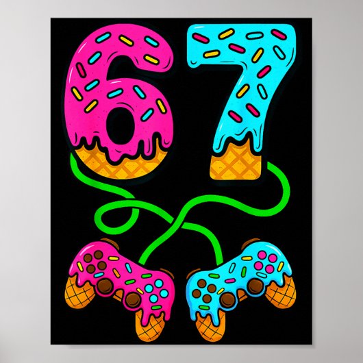 67 Ice Cream Drip Meme Gamer Six Seven Gen Alpha S Poster (Vorne)