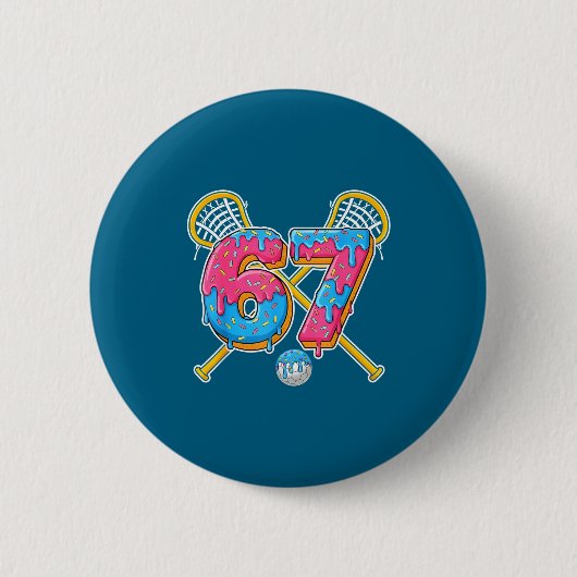 67 Ice Cream Drip Meme Gen Alpha Slang Lacrosse Sr Button (Vorderseite)
