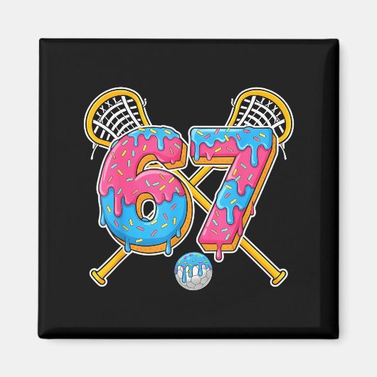 67 Ice Cream Drip Meme Gen Alpha Slang Lacrosse Sr Magnet (Vorne)