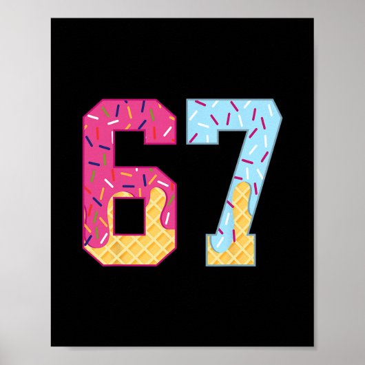 67 Ice Cream Drip Meme Six Seven Gen Alpha Slang 1 Poster (Vorne)