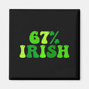 67% irisch sechs sieben 6 7 Meme lustig St. Patric Magnet