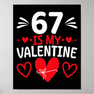 67 Ist Mein Valentinstag Lustiges Sechs Sieben Her Poster
