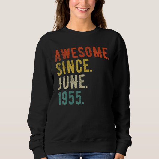 67 Jahre alt Juni 1955 Sweatshirt (Vorderseite)