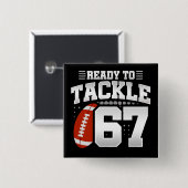 67 Jahre altes Tackle Football Party 67. Geburtsta Button (Vorne & Hinten)