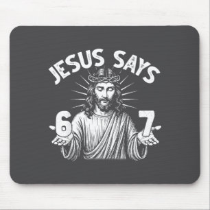67 Jesus sagt sechs sieben christlich 6 7 Gott Fra Mousepad