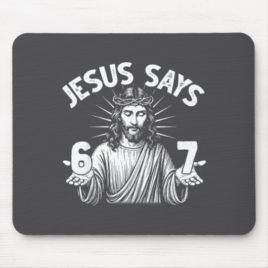 67 Jesus sagt sechs sieben christlich 6 7 Gott Fra Mousepad (Vorne)