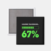 67 Lade Lehrer 67 Status Coding Geek Lustiger Tee Magnet (Vorderseite/Rückseite)