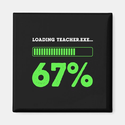 67 Lade Lehrer 67 Status Coding Geek Lustiger Tee Magnet (Vorne)