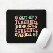67 Lehrer 6 7 Überbeanspruchung Six Seven Meme Lus Mousepad (Mit Mouse)