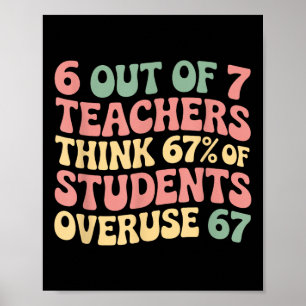 67 Lehrer 6 7 Überbeanspruchung Six Seven Meme Lus Poster