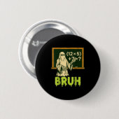 67 Lehrer Halloween Geist Sechs Sieben Meme Brainr Button (Vorne & Hinten)