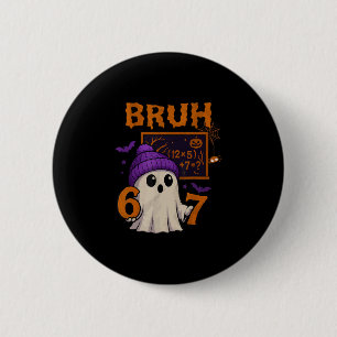 67 Lehrer Halloween Geist Sechs Sieben Meme Mathe Button