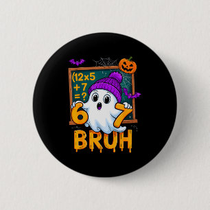 67 Lehrer Halloween Geist Sechs Sieben Meme Mathe  Button