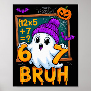 67 Lehrer Halloween Geist Sechs Sieben Meme Mathe Poster
