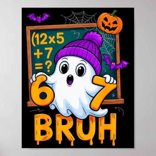 67 Lehrer Halloween Geist Sechs Sieben Meme Mathe Poster (Vorne)