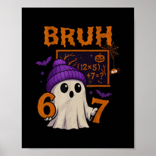 67 Lehrer Halloween Geist Sechs Sieben Meme Mathe  Poster
