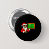 67 Lehrer Weihnachten Santa Sechs Sieben Meme Brai Button (Vorne & Hinten)