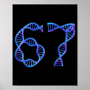 67 Lustige Zahl Meme DNA-Replikation Molekularbio Poster