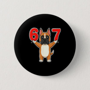 67 Lustiger Boxerhund Sechs Sieben 6-7 Meme Gen Z  Button