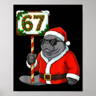 67 Manatee Weihnachten Six Seven Meme Gehirnfäule  Poster