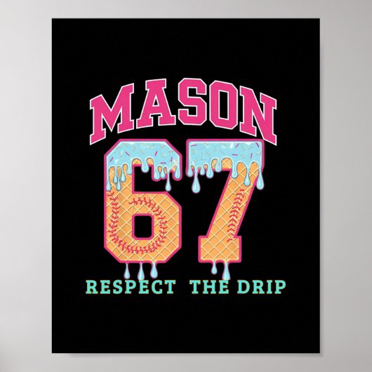 67 Mason Ice Cream Sell Drip Respect The Drep  Poster (Vorne)