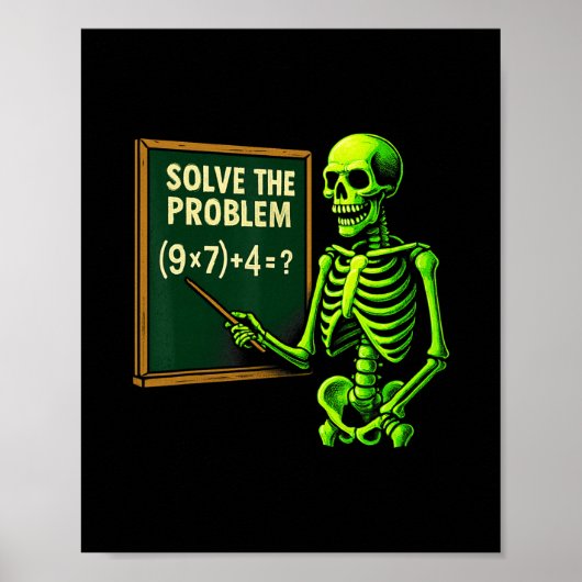 67 Math Halloween Skeleton Meme For Teachers And S Poster (Vorne)