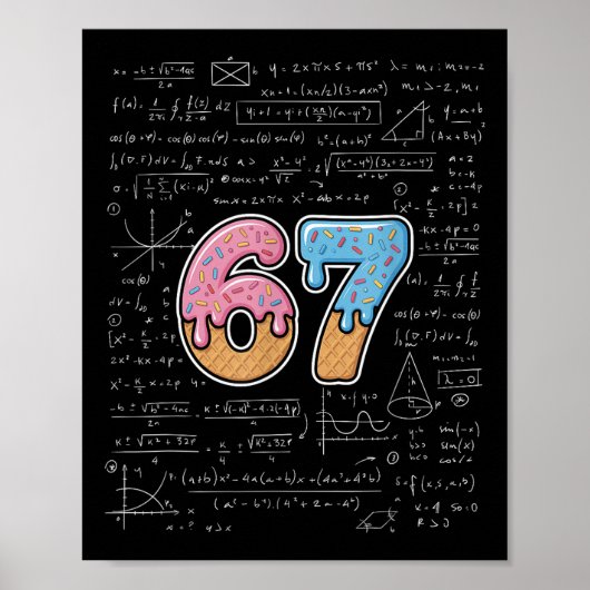 67 Mathelehrer Mathematik 67. Zahl Eiscreme Poster (Vorne)
