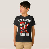 67 Meme 6 7 Christmas Dabbing Six Seven Bruh Funny T-Shirt (Vorne ganz)